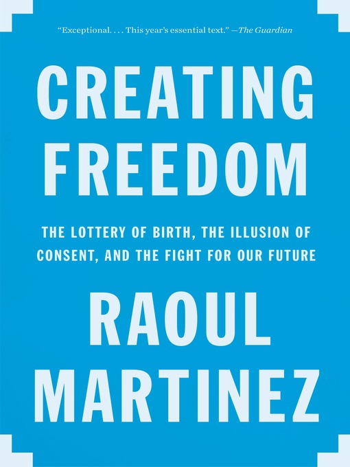 Title details for Creating Freedom by Raoul Martinez - Available